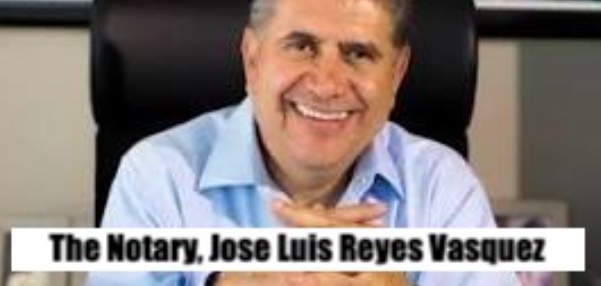 The Notary, Jose Luis Reyes Vasquez, was&nbsp;arrested