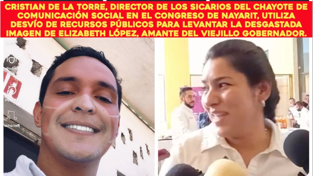 Cristian de la Torre, corrupto sicario del chayote y director de comunicación social del Congreso, y los desvíos de recursos para mejorar la deteriorada imagen de Elizabeth&nbsp;López.