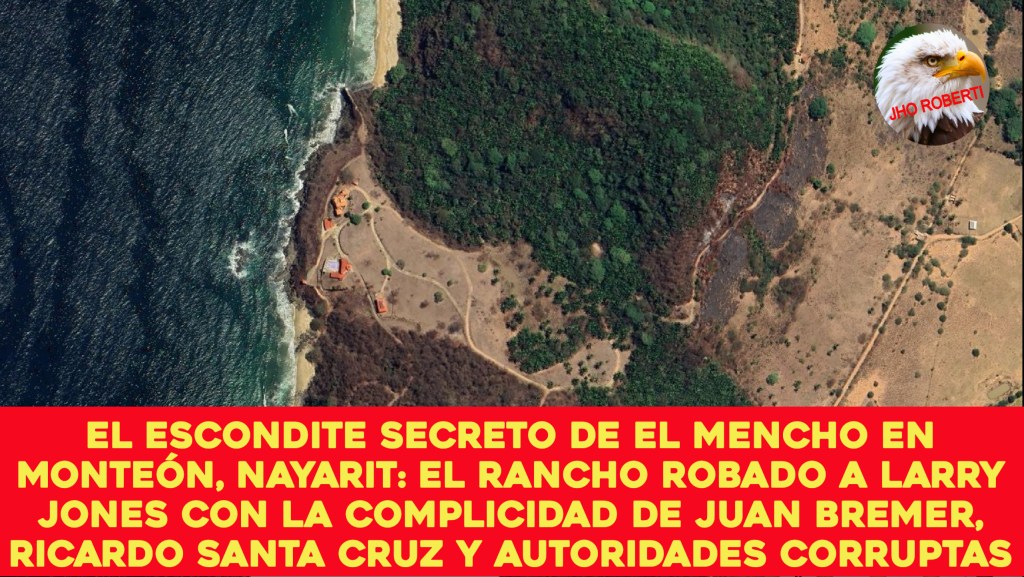 El escondite de Mencho en Monteón: El rancho robado al americano Larry Jones donde guarda dinero, drogas y&nbsp;armas.