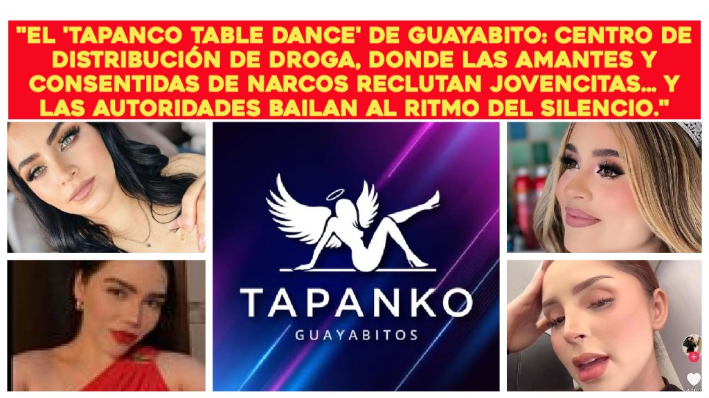 «El ‘Tapanco’ de Guayabito: El antro donde la criminalidad de la costa trafica drogas, vende mujeres y compra&nbsp;silencios»