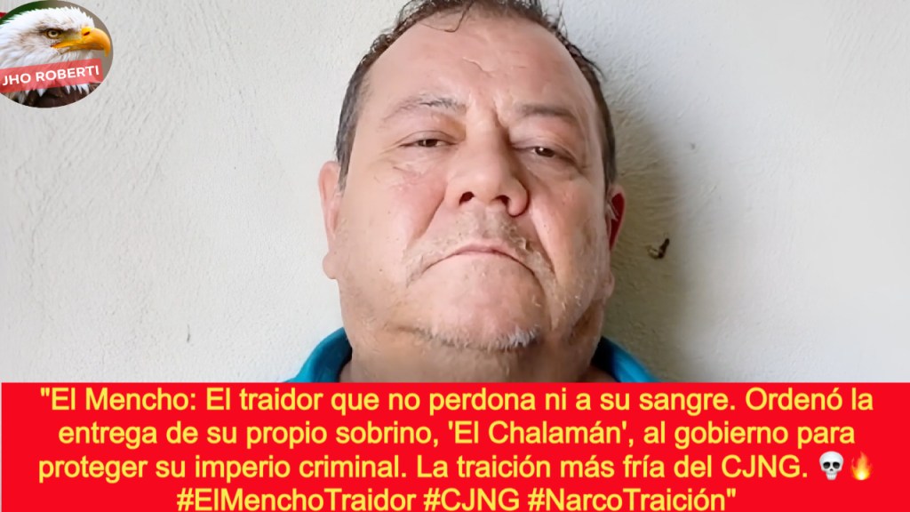 José Luis Sánchez Valencia, ‘El Chalamán’. Detenido por tercera vez, pero ahora por orden de su tío, ‘El Mencho’. La traición interna del cártel al&nbsp;descubierto.