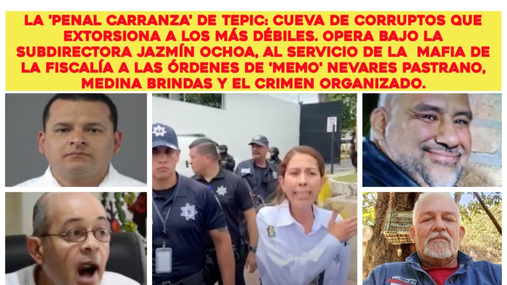 Tepic: La Fiscalía Convirtió su Penal en un Centro de Extorsión y Corrupción&nbsp;Impune.